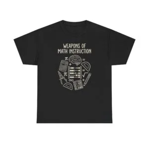 Weapons of Math Instruction T-Shirt — Funny Math Teacher Tee