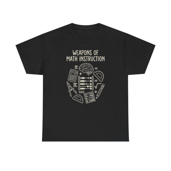 Weapons of Math Instruction T-Shirt — Funny Math Teacher Tee
