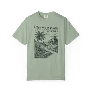 Find Your Peace In The Wild T-Shirt — Nature Landscape Graphic Tee