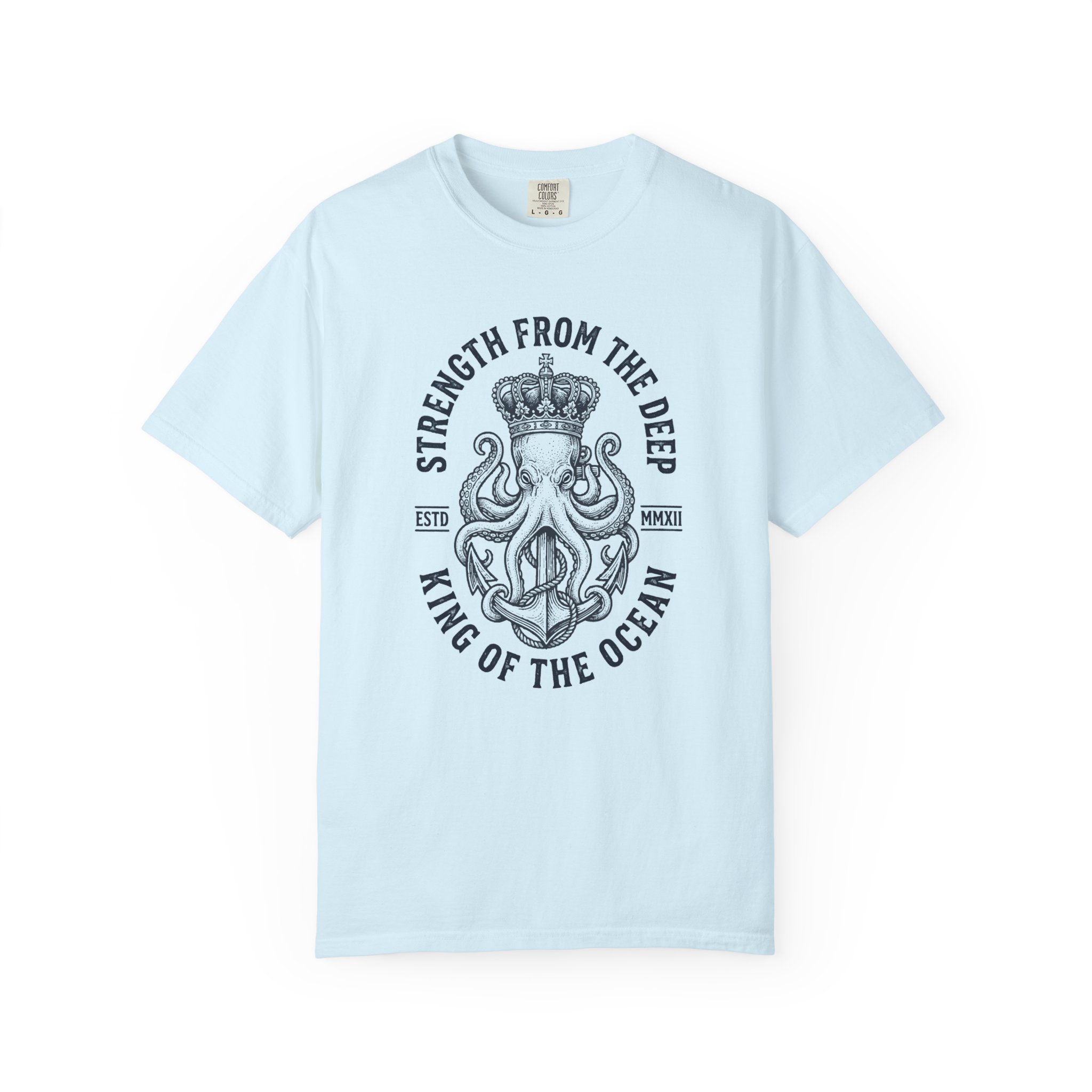 King of the Ocean Octopus T-Shirt — "Strength From The Deep" Nautical Graphic Tee