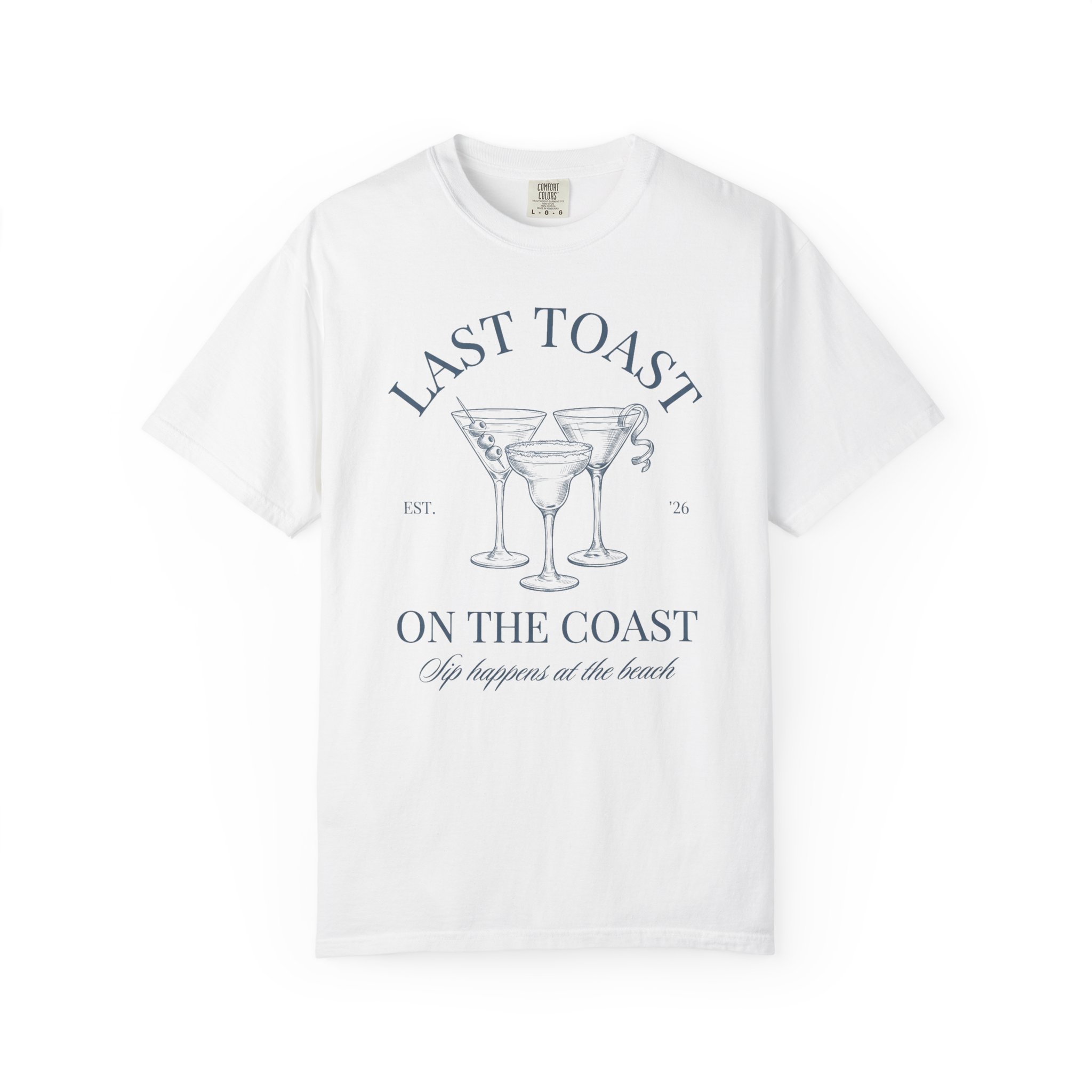 T‑Shirt — "Last Toast on the Coast" Cocktail Beach Tee