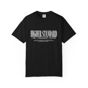 Higher Standard Tee — 'Higher Standard' Graphic T-Shirt