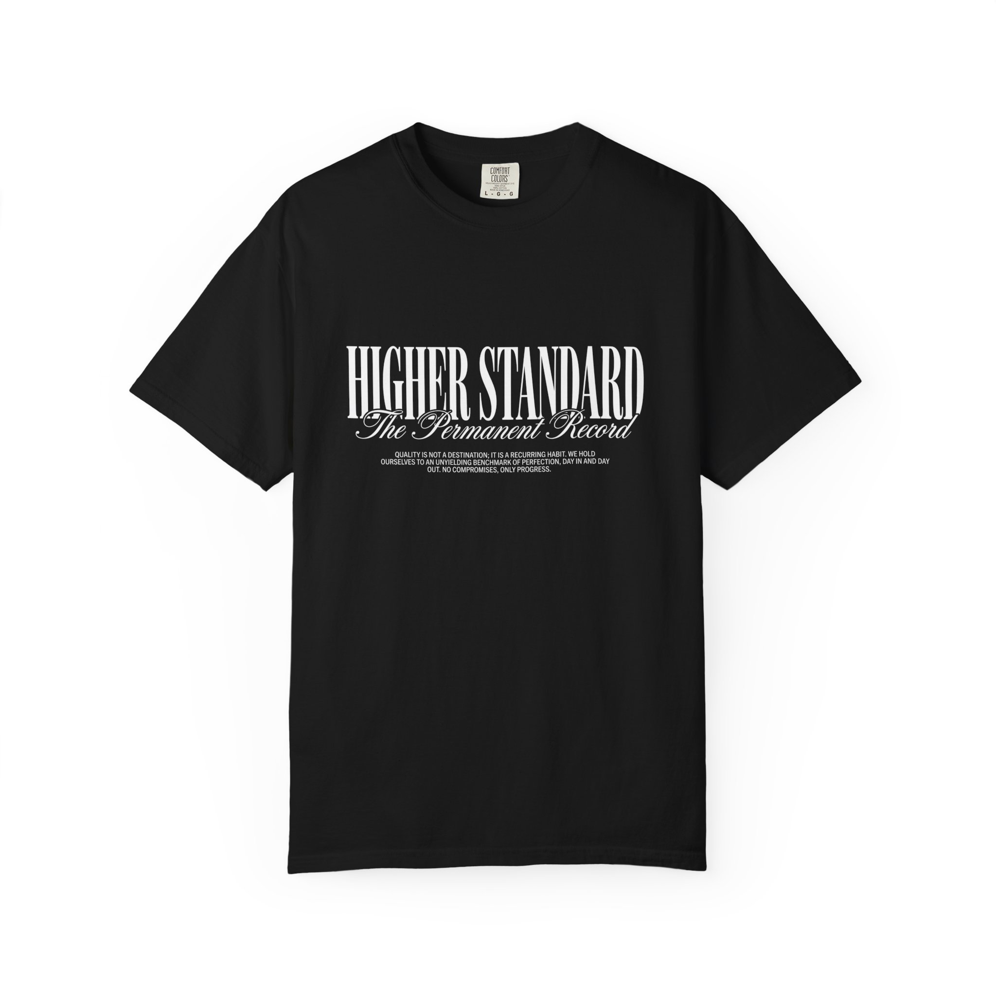 Higher Standard Tee — 'Higher Standard' Graphic T-Shirt