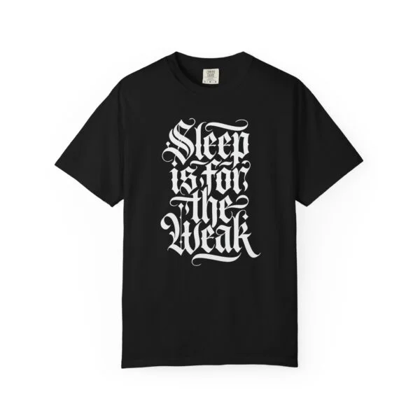 Sleep Is for the Weak Tee — Gothic Lettering Graphic T‑Shirt