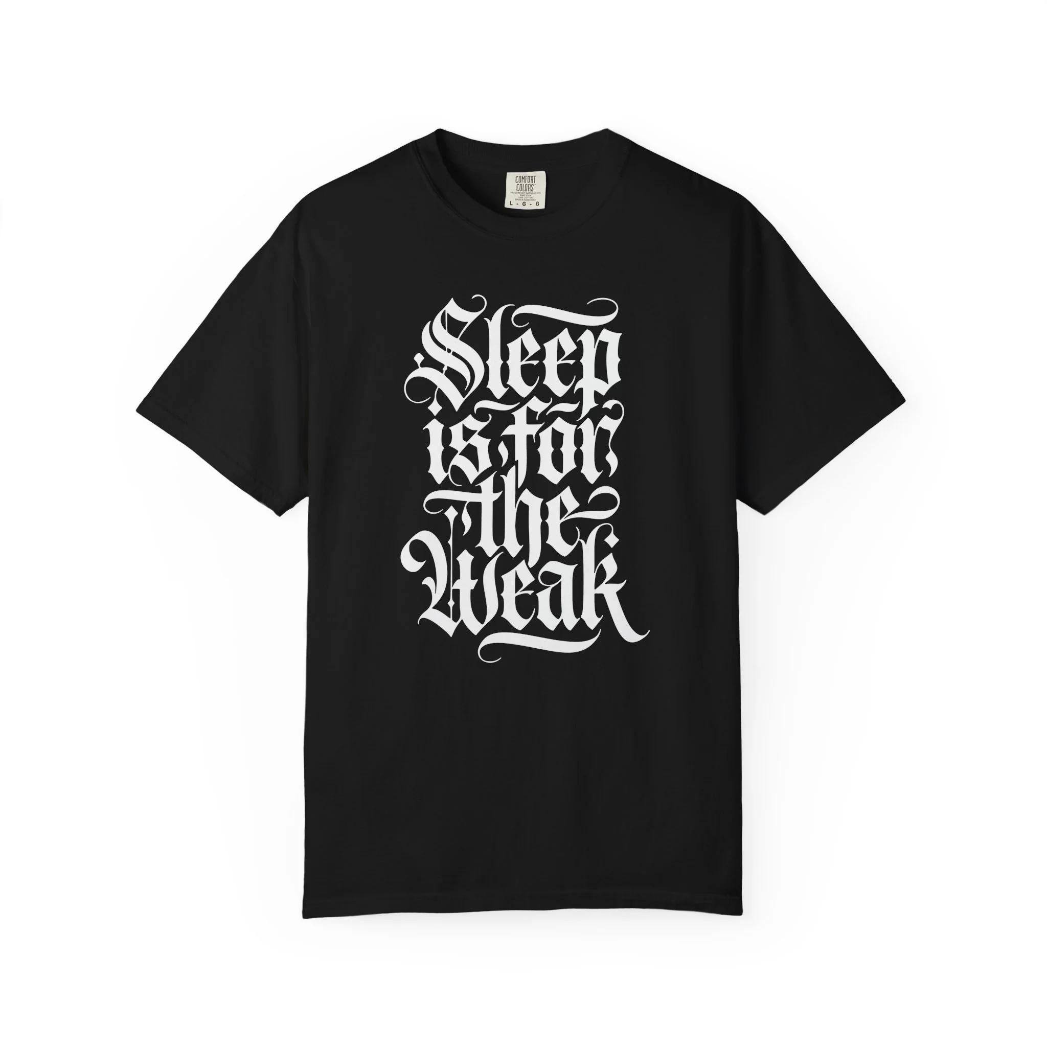 Sleep Is for the Weak Tee — Gothic Lettering Graphic T‑Shirt