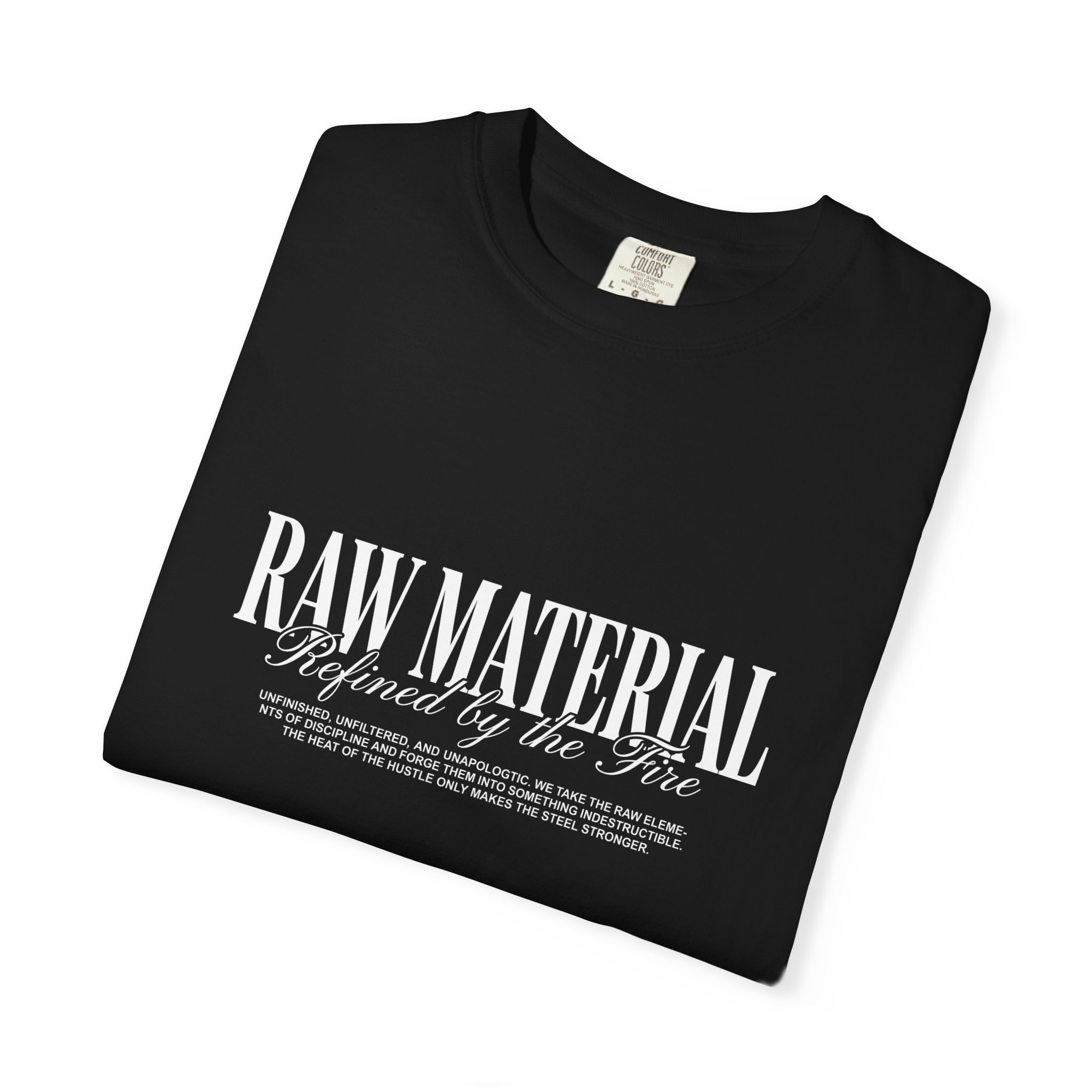 Raw Material Graphic Tee — "Raw Material Refined by the Fire" Cotton T-Shirt - Image 3