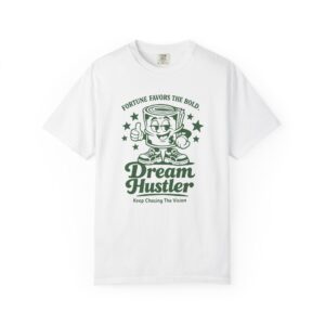 Dream Hustler T-Shirt — "Fortune Favors the Bold" Motivational Graphic Tee