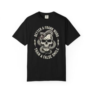 Skull & Snake Tee — “Better a Frank Word Than a False Smile” Graphic T-Shirt