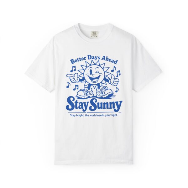 Stay Sunny T-Shirt — 'Better Days Ahead' Retro Sun Graphic Tee