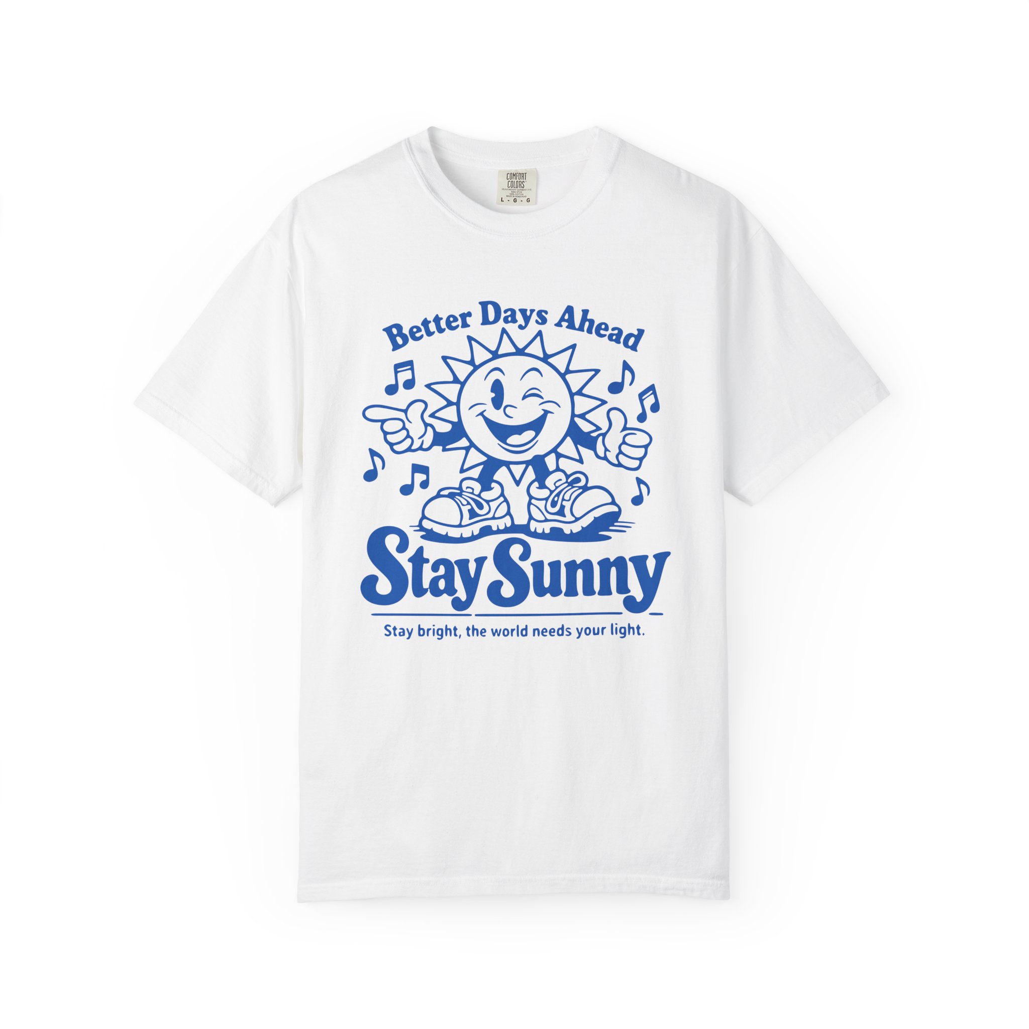 Stay Sunny T-Shirt — 'Better Days Ahead' Retro Sun Graphic Tee