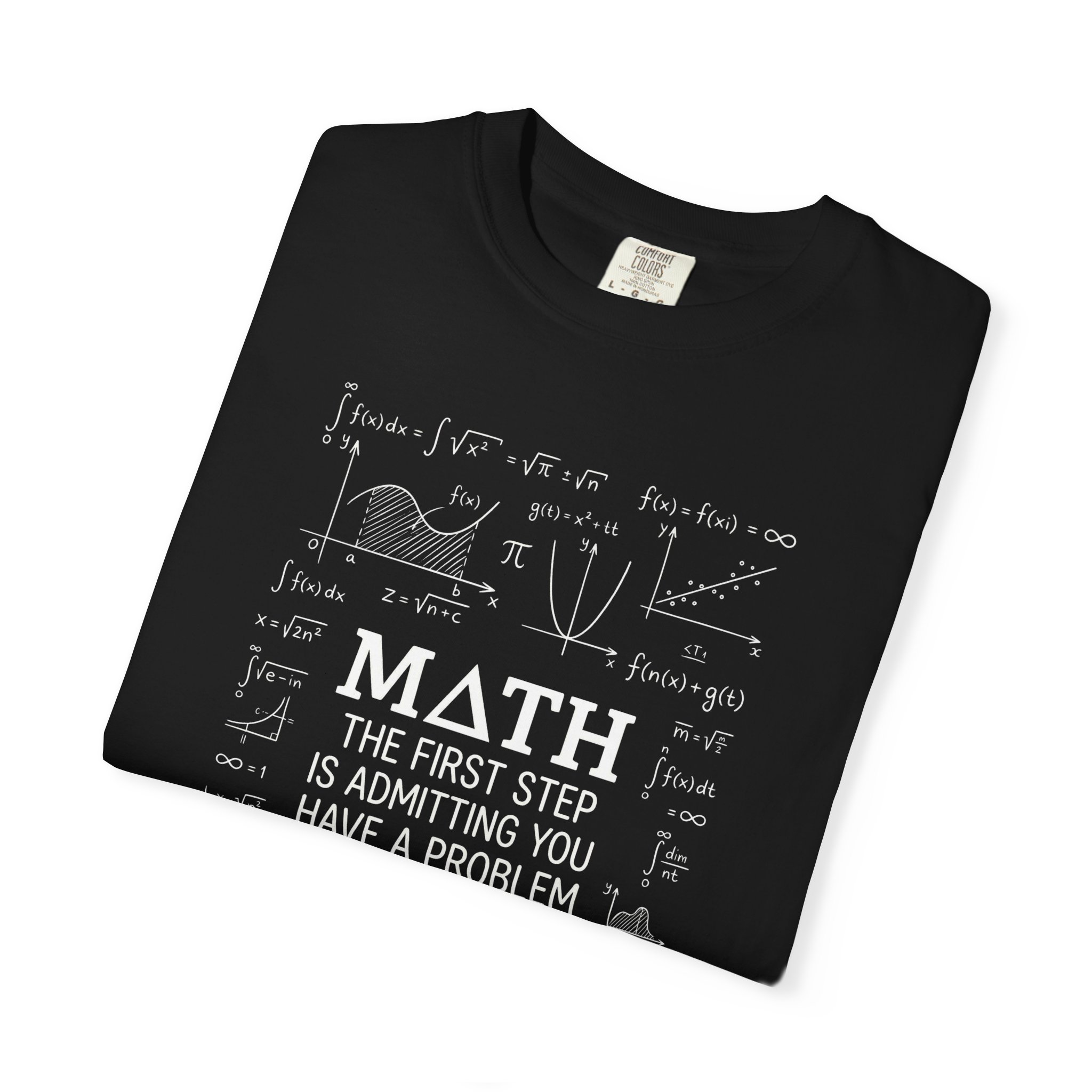 Math T‑Shirt — “Math: The First Step Is Admitting You Have a Problem” Graphic Tee - Image 3