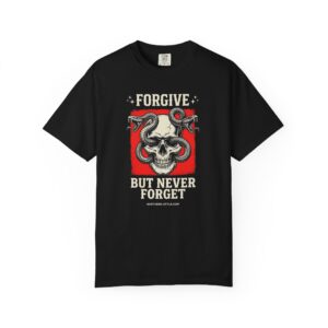 Forgive But Never Forget Skull Tee