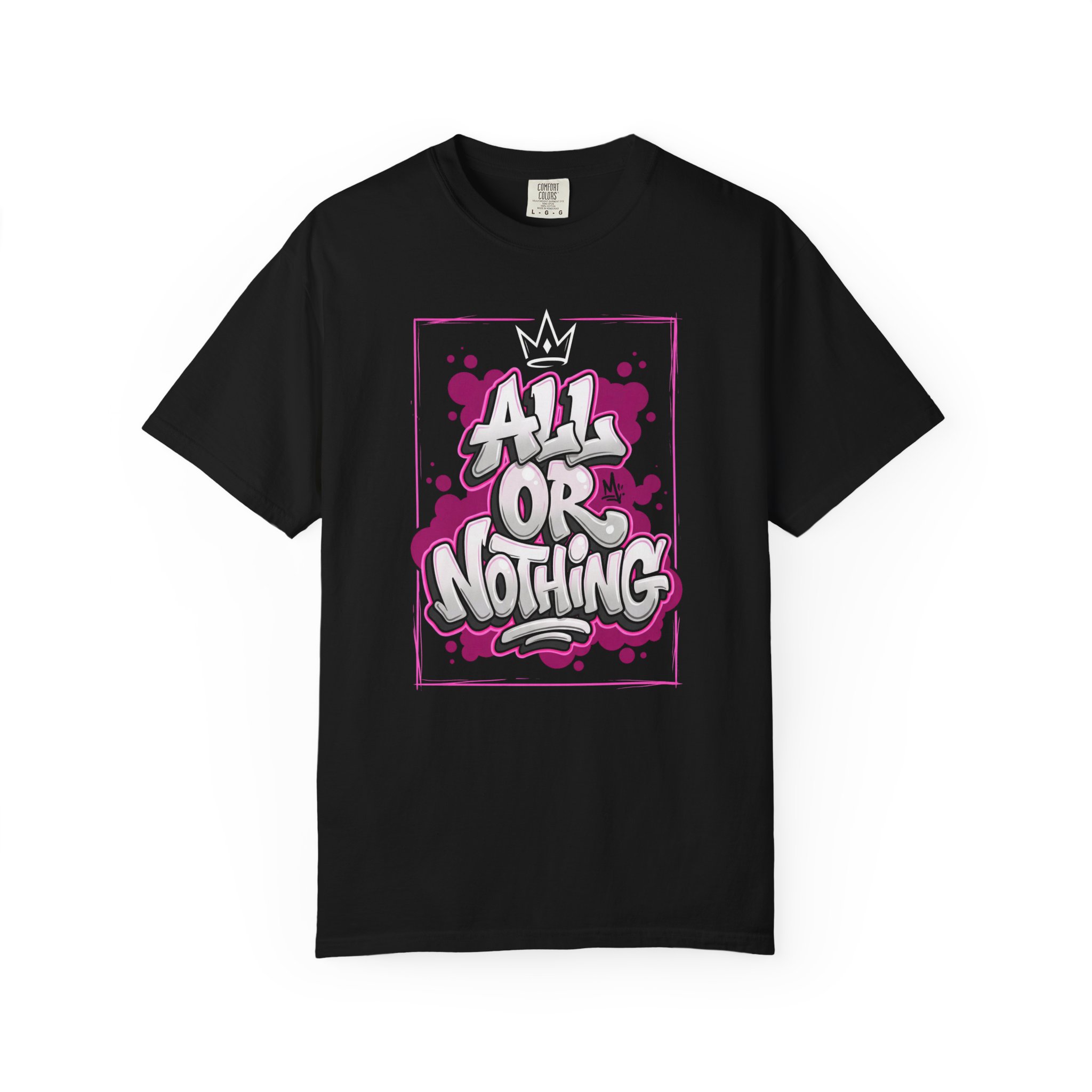 All Or Nothing Graffiti Tee - Urban Streetwear Graphic T-Shirt