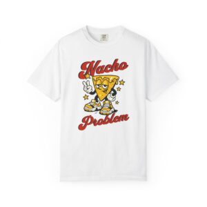 Nacho Problem T-Shirt — Funny Retro Nacho Cartoon Tee for Snack Lovers