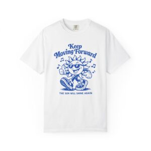 Keep Moving Forward Sun Graphic Tee — "The Sun Will Shine Again" Motivational T‑Shirt