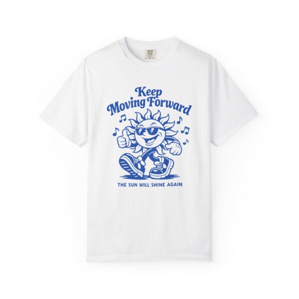 Keep Moving Forward Sun Graphic Tee — "The Sun Will Shine Again" Motivational T‑Shirt