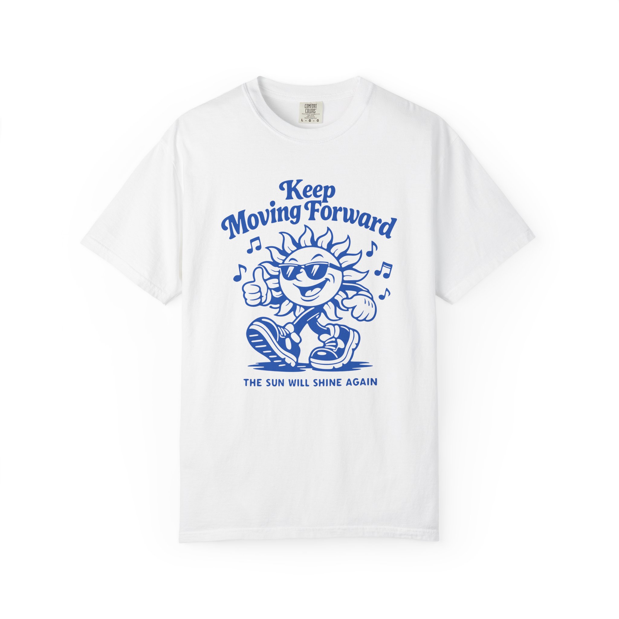 Keep Moving Forward Sun Graphic Tee — "The Sun Will Shine Again" Motivational T‑Shirt