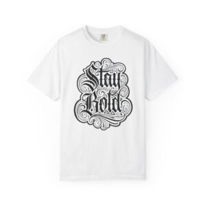 Stay Bold Graphic Tee — Vintage Script Inspirational T-Shirt