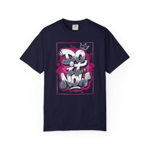 Do It Now Graphic Tee — Motivational Streetwear T‑Shirt