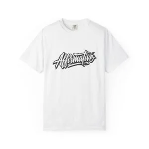 Affirmative Script Tee — Positive Message Graphic T-Shirt