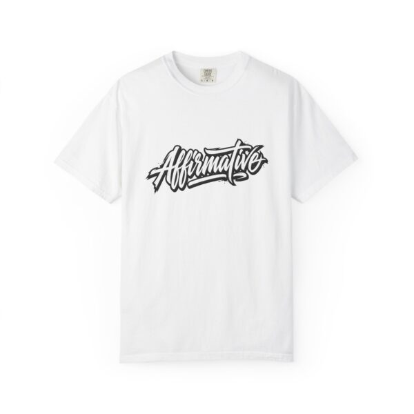 Affirmative Script Tee — Positive Message Graphic T-Shirt