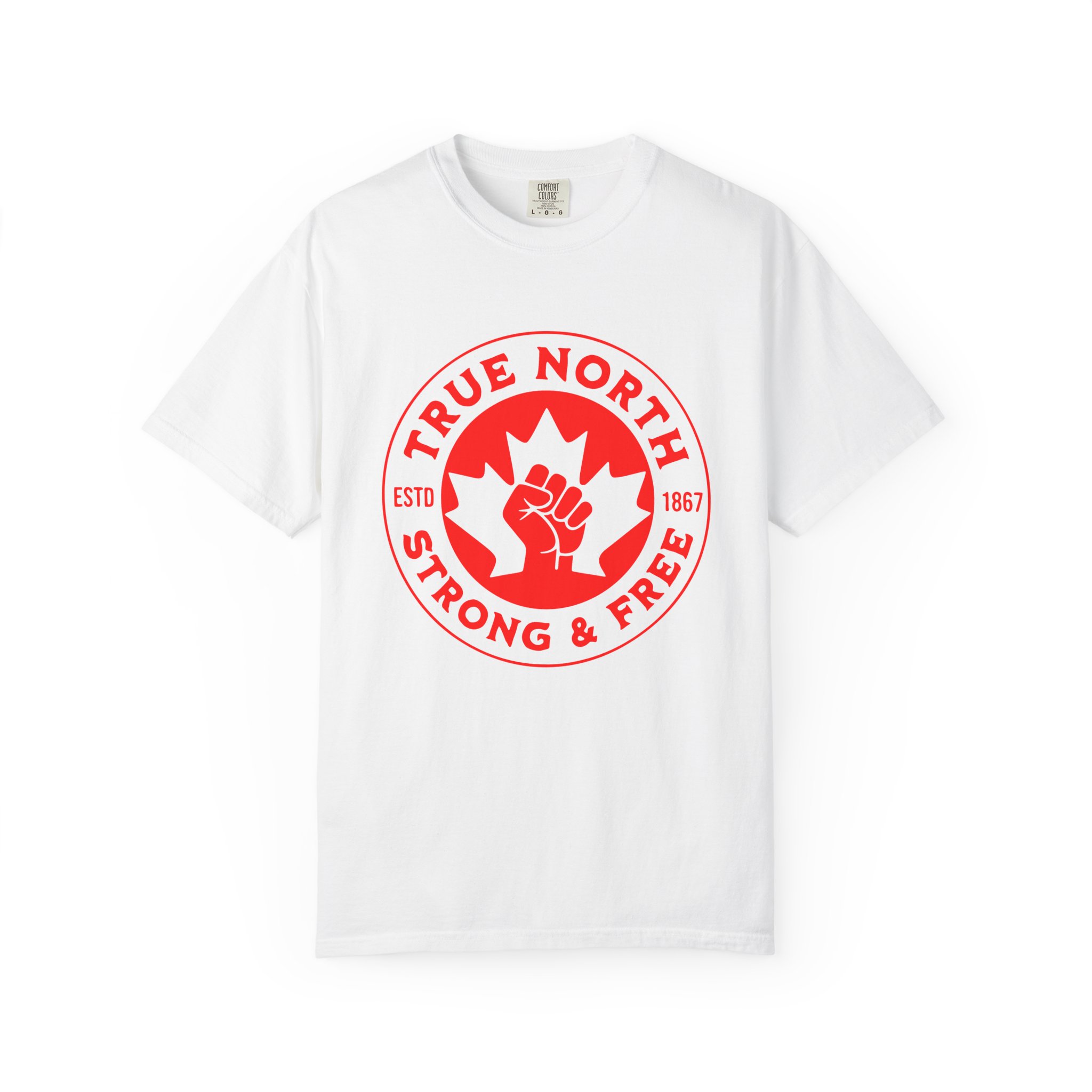 True North Tee — "True North Strong & Free" Canadian Maple Fist Graphic T-Shirt