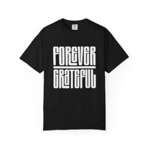 T-Shirt — "Forever Grateful" Graphic Tee | Vintage Block Letter Gratitude Shirt